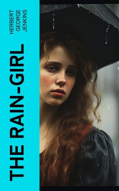 The Rain-Girl (eBook, ePUB) - Jenkins, Herbert George