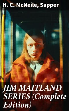 JIM MAITLAND SERIES (Complete Edition) (eBook, ePUB) - Mcneile, H. C.; Sapper