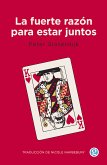 La fuerte razón para estar juntos (eBook, ePUB)