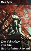 Der Schneider von Ulm (Historischer Roman) (eBook, ePUB)