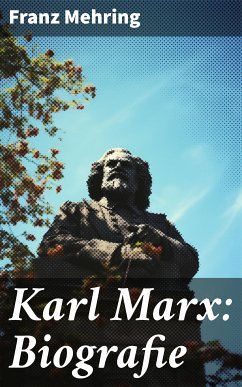 Karl Marx: Biografie (eBook, ePUB) - Mehring, Franz