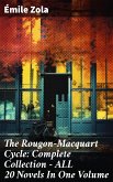 The Rougon-Macquart Cycle: Complete Collection - ALL 20 Novels In One Volume (eBook, ePUB)