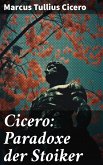 Cicero: Paradoxe der Stoiker (eBook, ePUB)