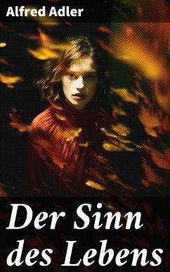 Der Sinn des Lebens (eBook, ePUB) - Adler, Alfred