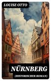 Nürnberg (Historischer Roman) (eBook, ePUB)
