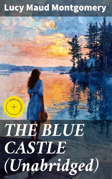 THE BLUE CASTLE (Unabridged) (eBook, ePUB) THE BLUE CASTLE (Unabridged) (eBook, ePUB)
