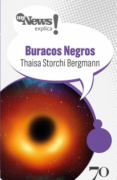 MyNews Explica Buracos Negros (eBook, ePUB) - Bergmann, Thaisa Storchi