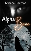 Alpha Bane (The Bane Saga, #1) (eBook, ePUB)