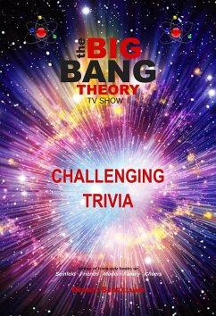 The Big Bang Theory Challenging Trivia (eBook, ePUB) - Bjorklund, Dennis
