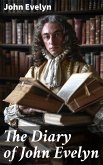 The Diary of John Evelyn (eBook, ePUB)