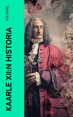 Kaarle XII:n historia (eBook, ePUB) - Voltaire