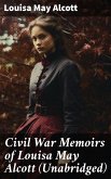 Civil War Memoirs of Louisa May Alcott (Unabridged) (eBook, ePUB)