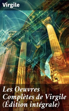Cover Les Oeuvres Complètes de Virgile (Édition intégrale) (eBook, ePUB)