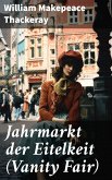 Jahrmarkt der Eitelkeit (Vanity Fair) (eBook, ePUB)