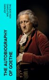 The Autobiography of Goethe (eBook, ePUB)