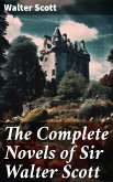 The Complete Novels of Sir Walter Scott (eBook, ePUB)