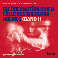 Die übernatürlichen Fälle des Sherlock Holmes (Band 1) (MP3-Download) - Doyle, Sir Arthur Conan; Stewart, William K.