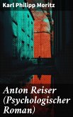 Anton Reiser (Psychologischer Roman) (eBook, ePUB)