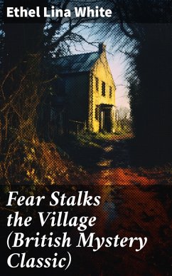 Fear Stalks the Village (British Mystery Classic) (eBook, ePUB) - White, Ethel Lina