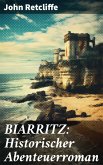 BIARRITZ: Historischer Abenteuerroman (eBook, ePUB)