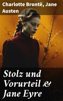 Stolz und Vorurteil & Jane Eyre (eBook, ePUB) - Brontë, Charlotte; Austen, Jane