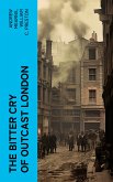 The Bitter Cry of Outcast London (eBook, ePUB)