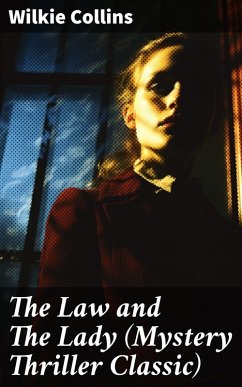 The Law and The Lady (Mystery Thriller Classic) (eBook, ePUB) - Collins, Wilkie