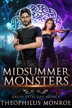 Midsummer Monsters (Druid Detective Agency, #4) (eBook, ePUB) - Monroe, Theophilus