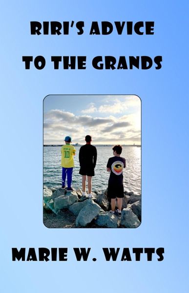 RiRi's Advice To The Grands (eBook, ePUB) RiRi's Advice To The Grands (eBook, ePUB)