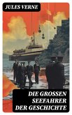 Die großen Seefahrer der Geschichte (eBook, ePUB)