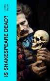 Is Shakespeare Dead? (eBook, ePUB)