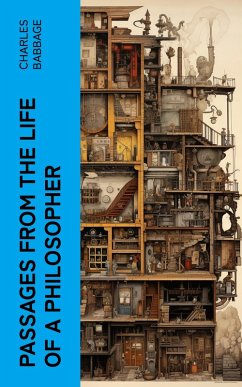 Passages from the Life of a Philosopher (eBook, ePUB) - Babbage, Charles