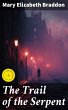 The Trail of the Serpent (eBook, ePUB) - Bild 1