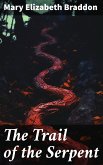 The Trail of the Serpent (eBook, ePUB)