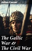 The Gallic War & The Civil War (eBook, ePUB)