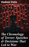The Chronology of Terror: Speeches & Decisions That Led to War (eBook, ePUB)