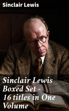 Sinclair Lewis Boxed Set – 16 titles in One Volume (eBook, ePUB) - Lewis, Sinclair