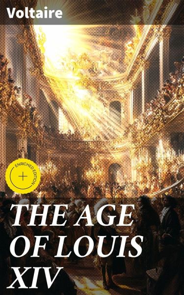 THE AGE OF LOUIS XIV (eBook, ePUB) THE AGE OF LOUIS XIV (eBook, ePUB)