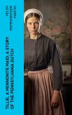 Tillie, a Mennonite Maid; a Story of the Pennsylvania Dutch (eBook, ePUB)