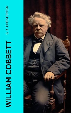 William Cobbett (eBook, ePUB) - Chesterton, G. K.