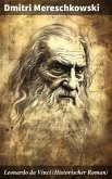 Leonardo da Vinci (Historischer Roman) (eBook, ePUB)