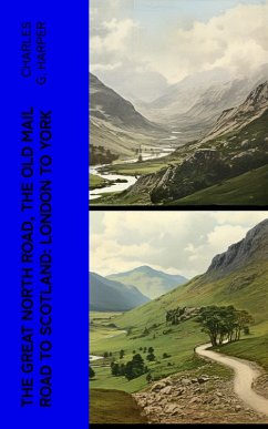 Cover The Great North Road, the Old Mail Road to Scotland: London to York (eBook, ePUB)