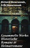 Gesammelte Werke: Historische Romane & Heimatromane (eBook, ePUB)