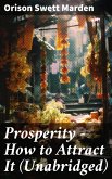 Prosperity - How to Attract It (Unabridged) (eBook, ePUB)