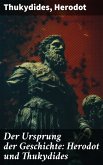 Der Ursprung der Geschichte: Herodot und Thukydides (eBook, ePUB)
