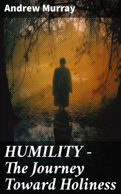 HUMILITY - The Journey Toward Holiness (eBook, ePUB) - Murray, Andrew