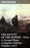 THE BATTLE OF THE SOMME - First & Second Phase (Complete Edition - Volumes 1&2) (eBook, ePUB)