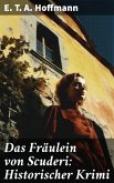 Das Fräulein von Scuderi: Historischer Krimi (eBook, ePUB)