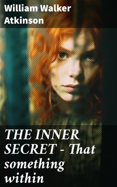 THE INNER SECRET - That something within (eBook, ePUB) - Atkinson, William Walker