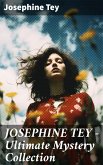 JOSEPHINE TEY - Ultimate Mystery Collection (eBook, ePUB)